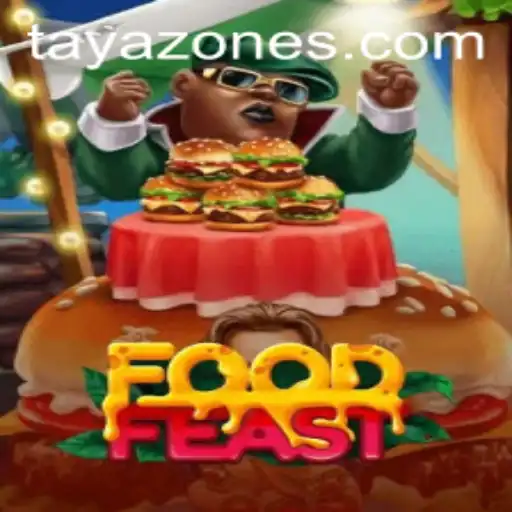 FoodFeast: A Culinary Adventure in the Tayazone