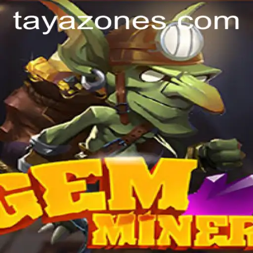 Discover the Intriguing World of GemMiner: Unearth Riches Within Tayazone