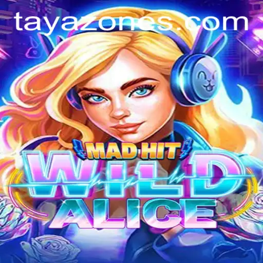 Discover the Wild Adventures of MadHitWildAlice: A Journey Through Tayazone