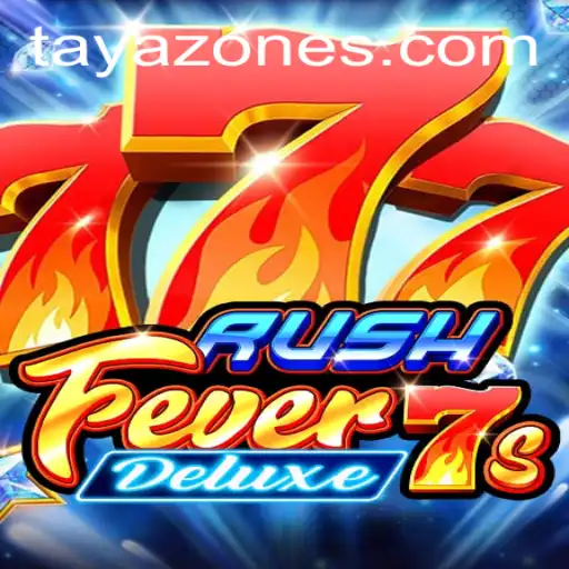 Exploring RushFever7sDeluxe in the Tayazone